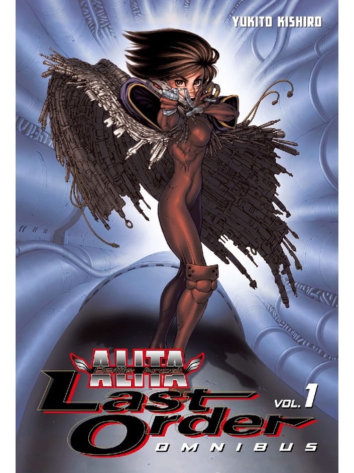 Comics - Battle Angel Alita: Last Order Omnibus, Omnibus Volume 1 - The  Ohio Digital Library - OverDrive