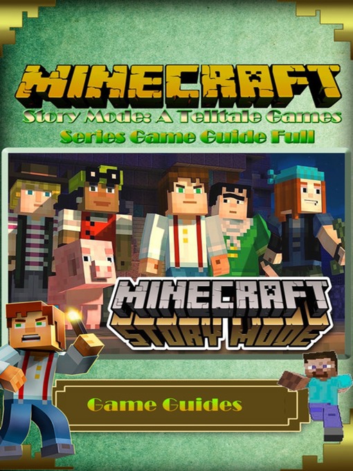 Minecraft Story Mode A Telltale Games Series The Complete