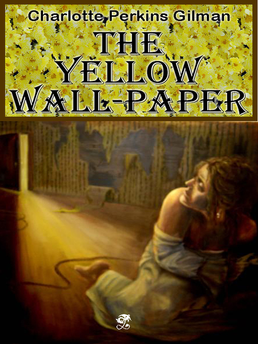 The Yellow Wallpaper  Livebrarycom  OverDrive