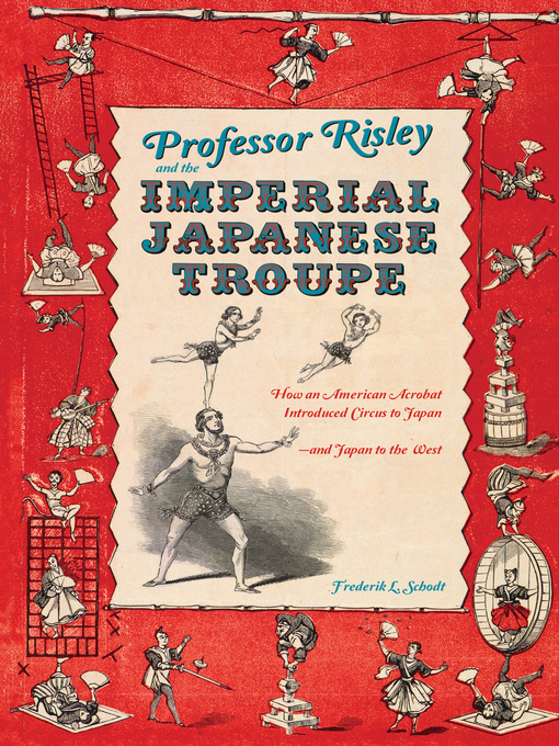 Professor Risley And The Imperial Japanese Troupe National Library Board Singapore Overdrive