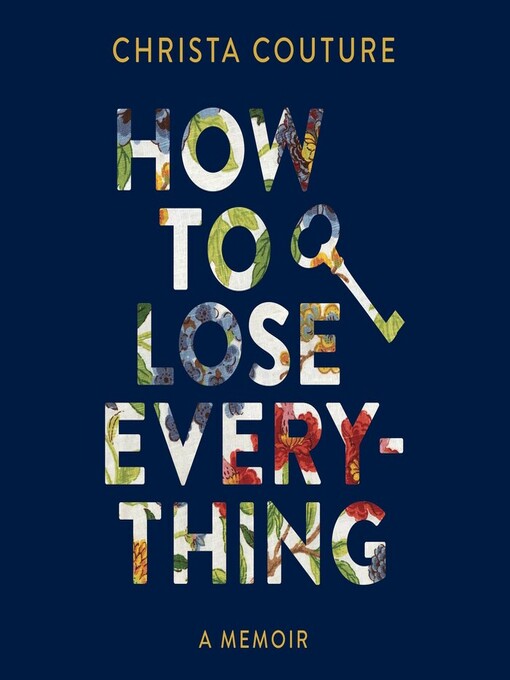 How to Lose Everything
