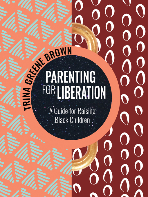 Title details for Parenting for Liberation by Trina Greene Brown - Wait list