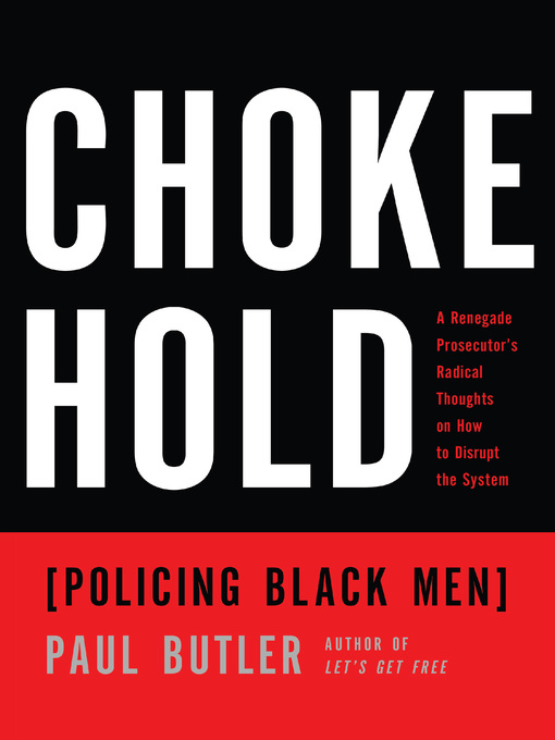 Chokehold : policing black men