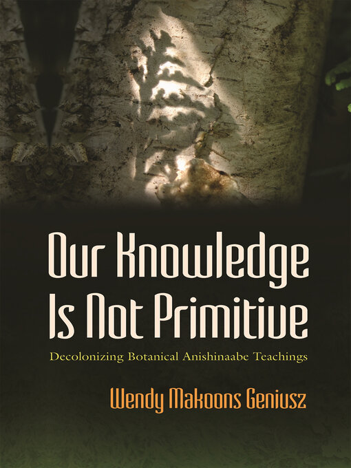 Our Knowledge Is Not Primitive - King County Library System - OverDrive