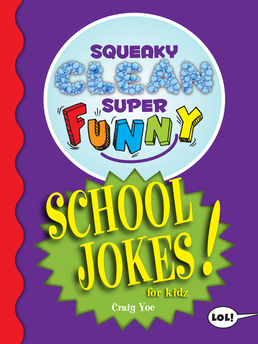 Squeaky Clean Super Funny School Jokes for Kidz - Carnegie Library of  Pittsburgh - OverDrive