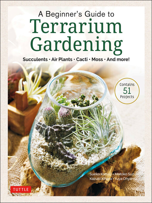 A Beginner's Guide to Terrarium Gardening by Sueko Katsuji