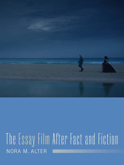 The Essay Film After Fact And Fiction National Library Board Title Details For The Essay Film After Fact And Fiction By Nora M Alter
