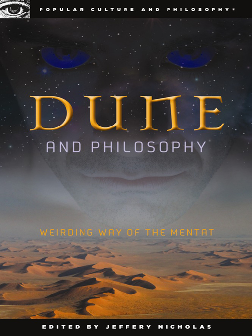 Cover art of Dune and Philosophy: Weirding Way of the Mentat by Jeffery Nicholas