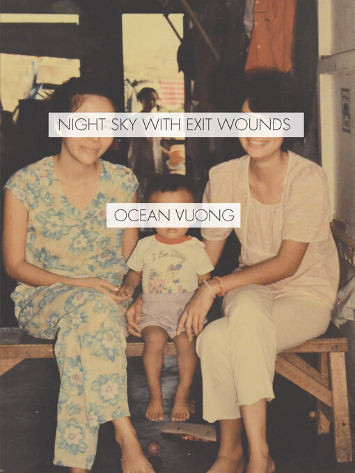 Title details for Night Sky with Exit Wounds by Ocean Vuong - Wait list