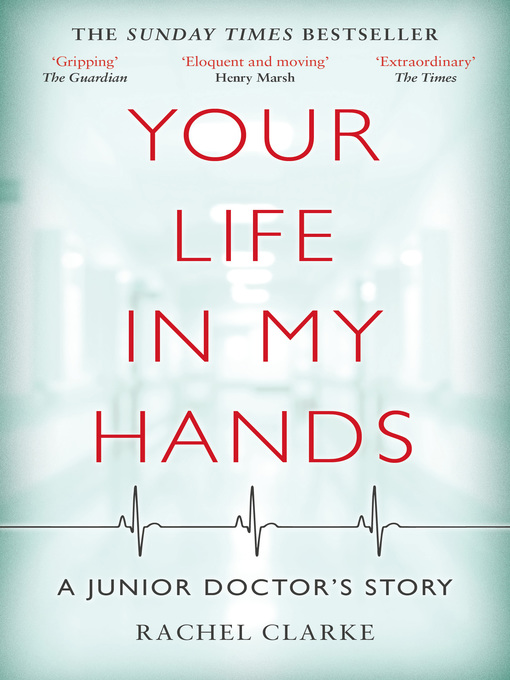 Your Life In My Hands A Junior Doctor S Story Norfolk County Council Overdrive