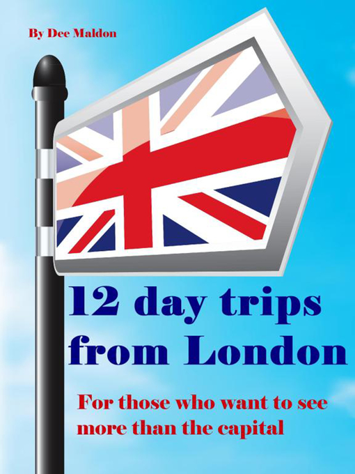 Cover art of Twelve Day Trips from London by Dee Maldon