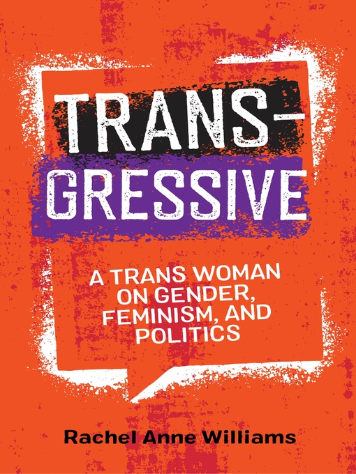 510px x 680px - Transgressive : a trans woman on gender, feminism and politics |  WorldCat.org