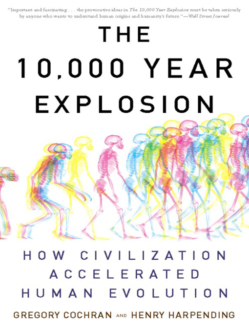 Title details for The 10,000 Year Explosion by Gregory Cochran - Wait list