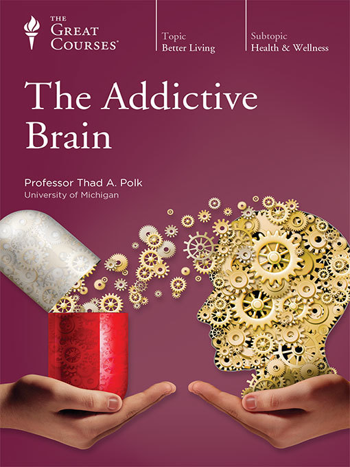 Cover art of The Addictive Brain by Thad A. Polk