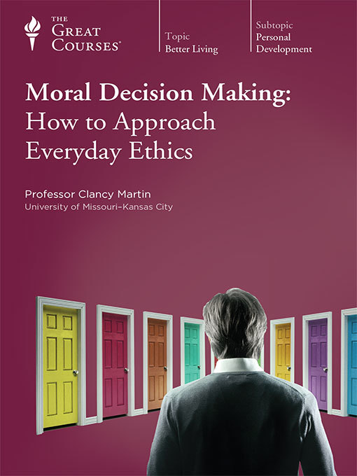 Cover art of Moral Decision Making: How to Approach Everyday Ethics (audiobook) by Clancy Martin