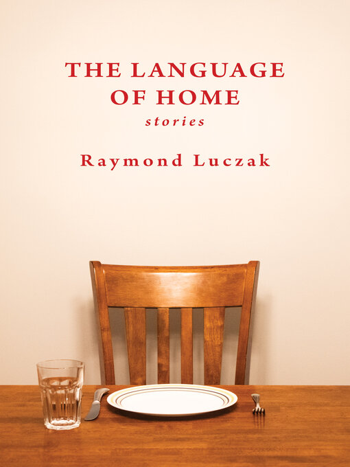 Book cover, "The Language of Home" by Raymond Luczak