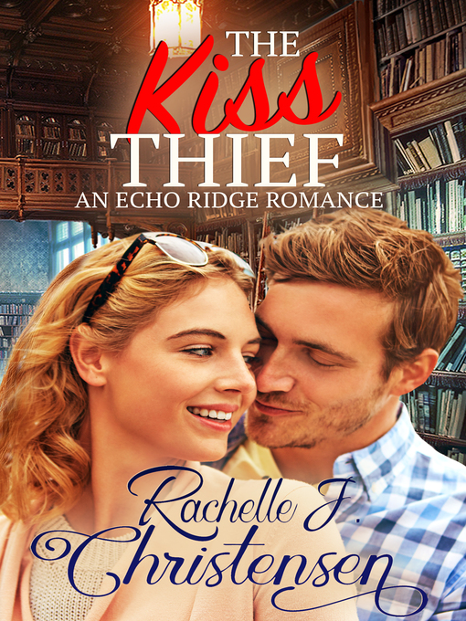 The Kiss Thief - Red Deer Public Library - OverDrive