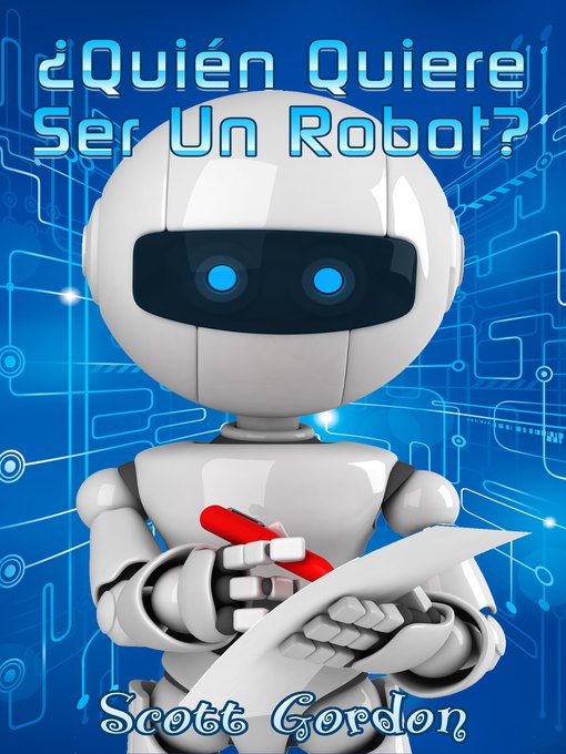 Spanish - ¿Quién Ser Un Robot? - Colony Library Network OverDrive