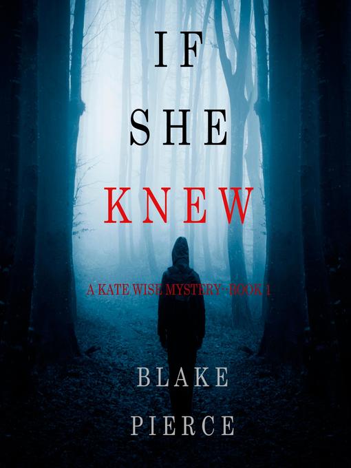 If She Knew (A Kate Wise Mystery—Book 1) - Toledo Lucas County Public ...