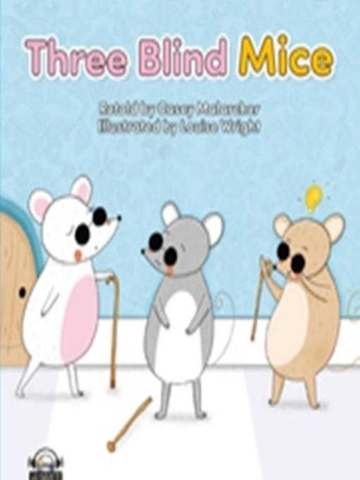 Three Blind Mice - Houston Area Digital Media Catalog - OverDrive