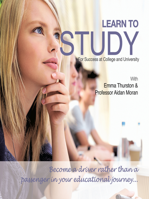 Cover art of Learn to Study: For Success at College and University by Aidan Moran and James Gourley