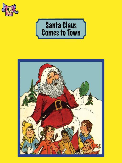 Santa Claus Comes to Town - The Ohio Digital Library - OverDrive