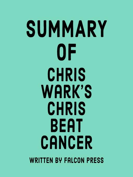 ekstremister fejre coping Summary of Chris Wark's Chris Beat Cancer - The Ohio Digital Library -  OverDrive