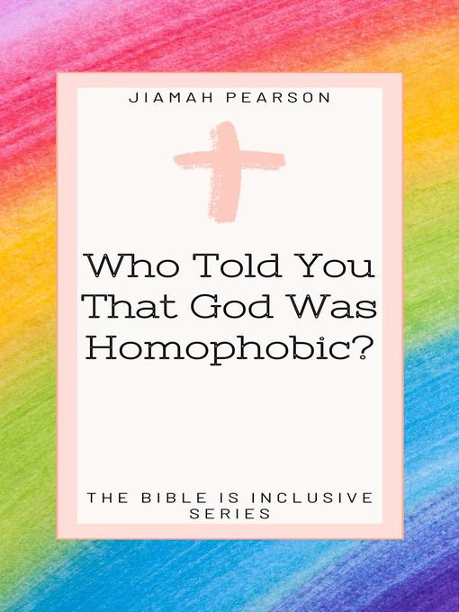 Cover art of Who Told You That God Was Homophobic? by Jiamah Pearson