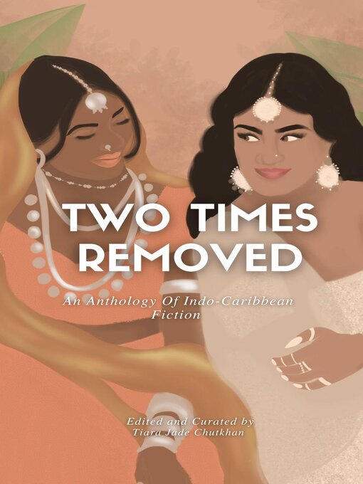 Book cover of Two times removed : an anthology of Indo-Caribbean fiction
