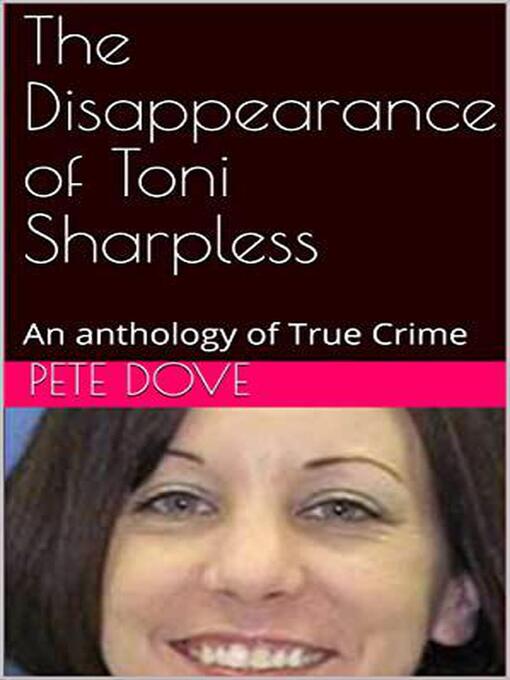 The Disappearance of Toni Sharpless - Central Rappahannock Regional Library  - OverDrive