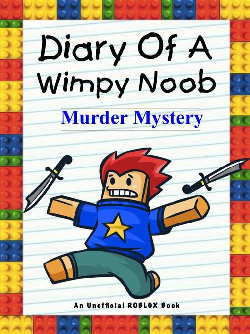 Diary Of A Wimpy Noob Nc Kids Digital Library Overdrive - a picture of a noob in roblox assassin