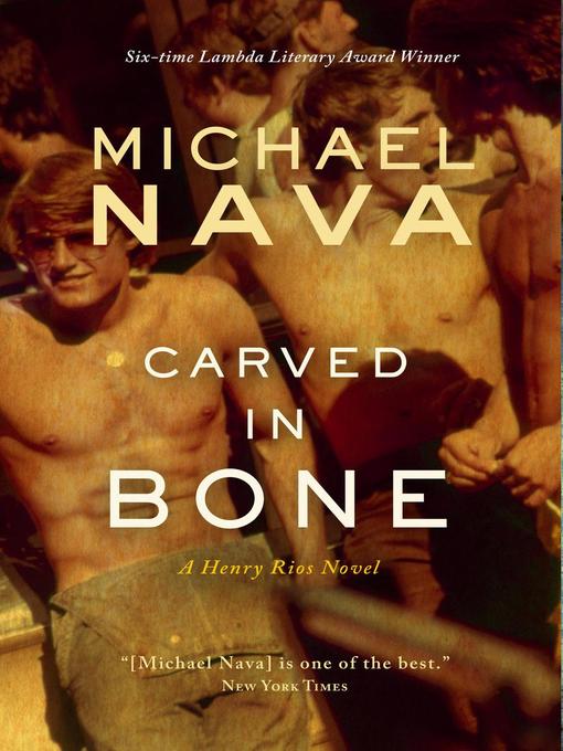 Carved in Bone by Michael Nava