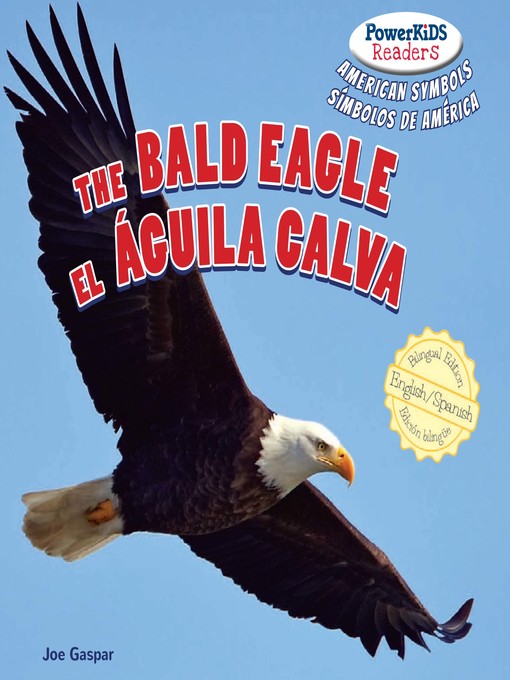 Spanish - The Bald Eagle / El Águila Calva - Old Colony Library Network -  OverDrive