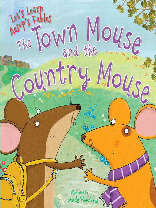 The Town Mouse and the Country Mouse - NC Kids Digital Library - OverDrive