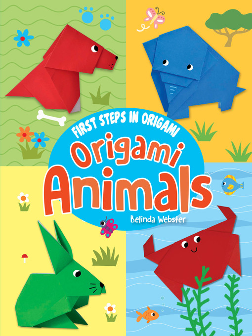 Kids - Origami Animals - Maryland's Digital Library - OverDrive