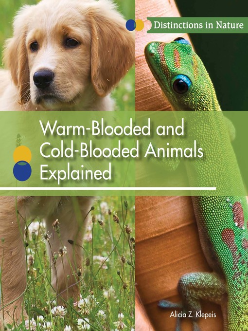 Children - Warm-Blooded and Cold-Blooded Animals Explained - Greater  Dandenong Libraries - OverDrive