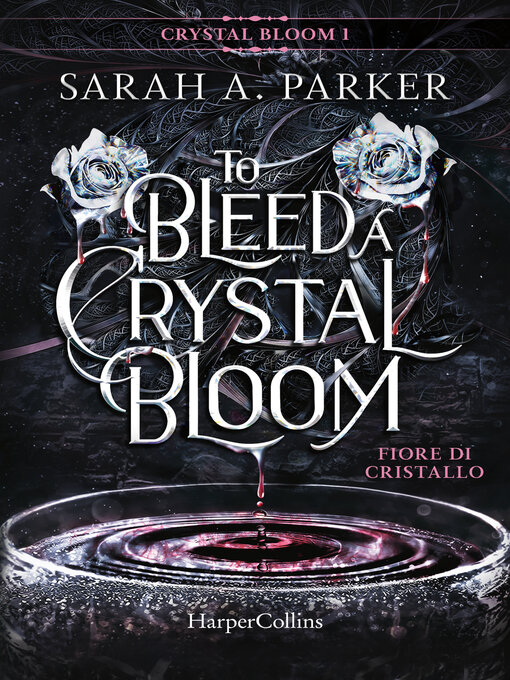 Cover Image of To bleed a crystal bloom. fiore di cristallo