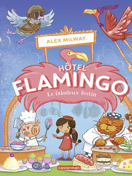 Hôtel Flamingo (Tome 4)--Le Fabuleux Festin