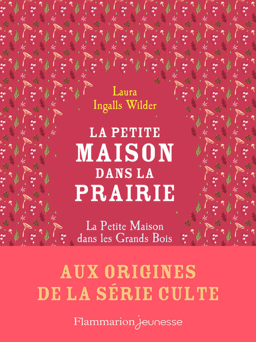 La petite maison dans les grands bois