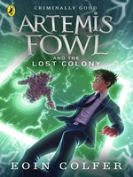 Artemis Fowl and the Arctic Incident by Eoin Colfer · OverDrive