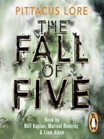 The Fall Of Five By Pittacus Lore Overdrive Ebooks Audiobooks And Videos For Libraries And Schools