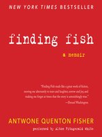 FINDING FISH: A Memoir. by Fisher, Antwone Quenton. 