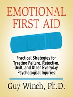 Emotional First Aid By Guy Winch Overdrive Ebooks Audiobooks And More For Libraries And Schools