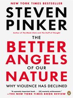 The Better Angels of Our Nature: Why Violence Has  