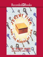 Jeremy Fink And The Meaning Of Life By Wendy Mass Overdrive Ebooks Audiobooks And Videos For Libraries And Schools