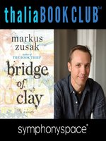 Thalia Book Club: Markus Zusak, Bridge of Clay by Markus Zusak · OverDrive:  ebooks, audiobooks, and more for libraries and schools