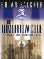 The Tomorrow Code By Brian Falkner Overdrive Ebooks Audiobooks And Videos For Libraries And Schools