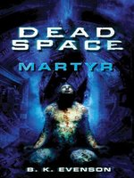 Dead Space--Catalyst by Brian Evenson · OverDrive: ebooks, audiobooks, and  more for libraries and schools