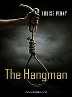 The Hangman by Louise Penny, eBook