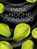 Pasa la noche conmigo by Megan Maxwell · OverDrive: ebooks